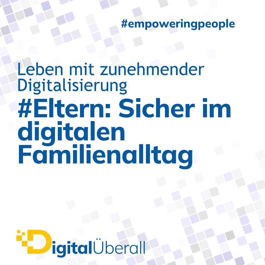 Digital Überall – Leben mit zunehmender Digitalisierung